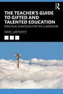 The Teacher's Guide to Gifted and Talented Education Practical Strategies for the Classroom