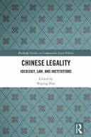 Chinese Legality Ideology, Law, and Institutions