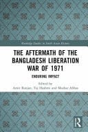 The Aftermath of the Bangladesh Liberation War of 1971 Enduring Impact