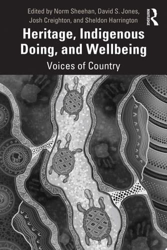 Heritage, Indigenous Doing, and Wellbeing Voices of Country