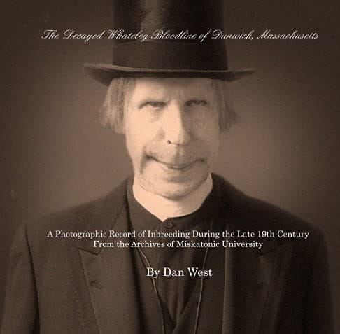 The Decayed Whatelely Bloodline of Dunwich Massachusetts: Expanded Edition