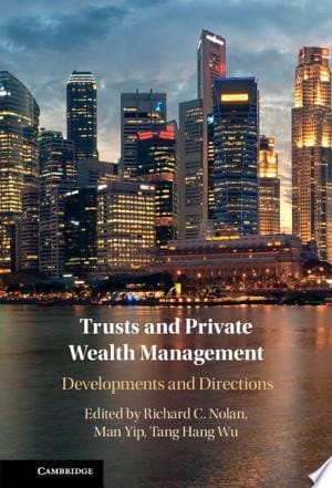Trusts and Private Wealth Management Developments and Directions