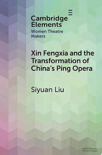 Xin Fengxia and the Transformation of China's Ping Opera