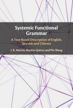 Systemic Functional Grammar A Text-Based Description of English, Spanish and Chinese