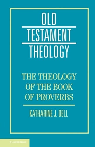 The Theology of the Book of Proverbs