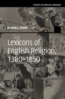 Lexicons of English Religion, 1380-1850