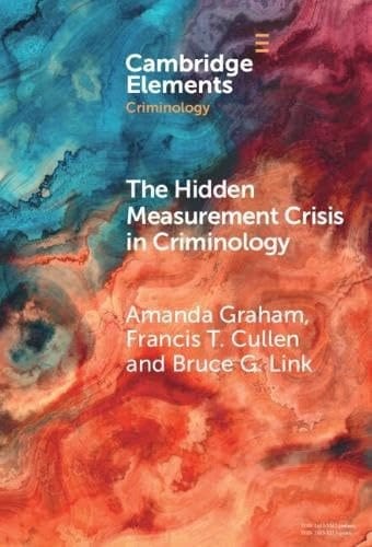 The Hidden Measurement Crisis in Criminology Procedural Justice as a Case Study