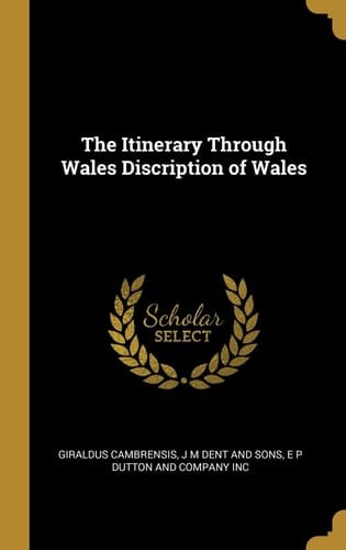 The Itinerary Through Wales Discription of Wales