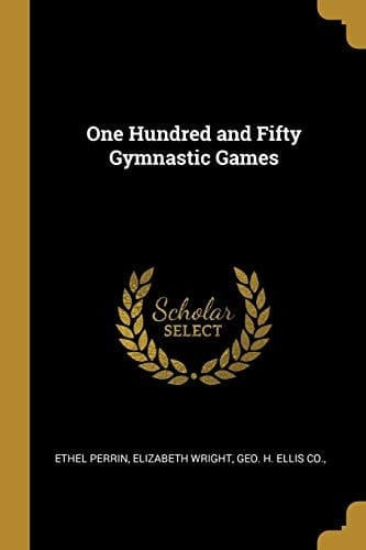 One Hundred and Fifty Gymnastic Games