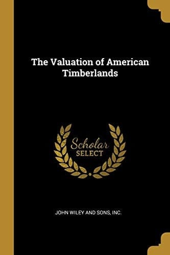 The Valuation of American Timberlands