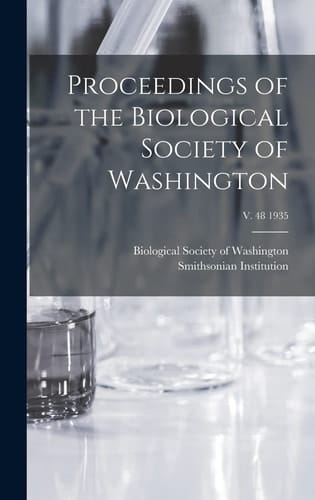 Proceedings of the Biological Society of Washington; V. 48 1935