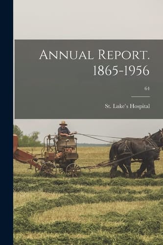 Annual Report. 1865-1956; 64