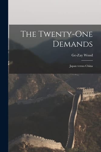The Twenty-One Demands Japan Versus China