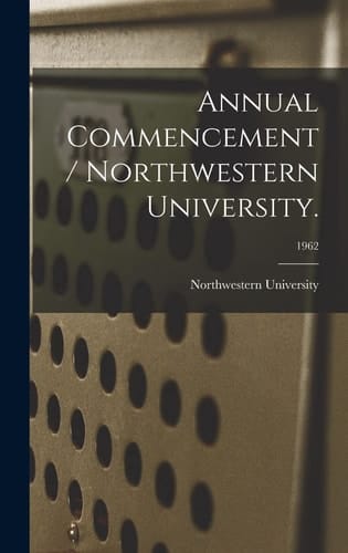 Annual Commencement / Northwestern University.; 1962