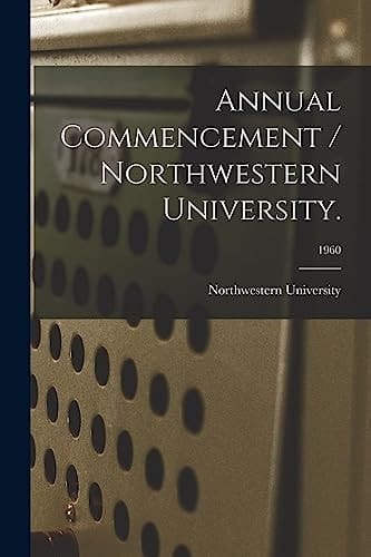 Annual Commencement / Northwestern University.; 1960