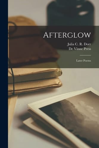 Afterglow Later Poems