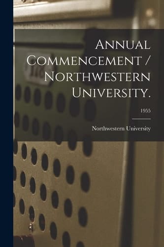 Annual Commencement / Northwestern University. ; 1955