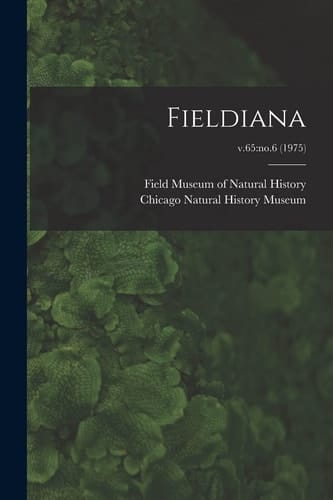 Fieldiana; V.65: No.6 (1975)