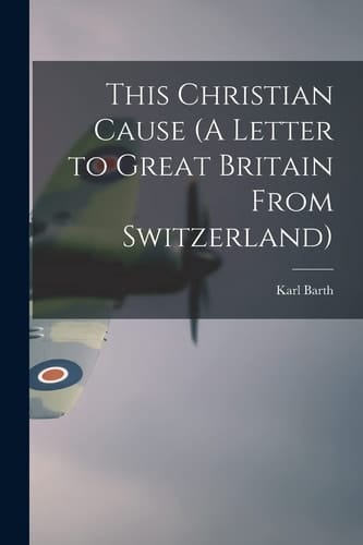 This Christian Cause (A Letter to Great Britain From Switzerland)
