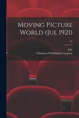 Moving Picture World (Jul 1921); 51