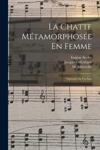 La Chatte Métamorphosée En Femme Opérette En Un Acte