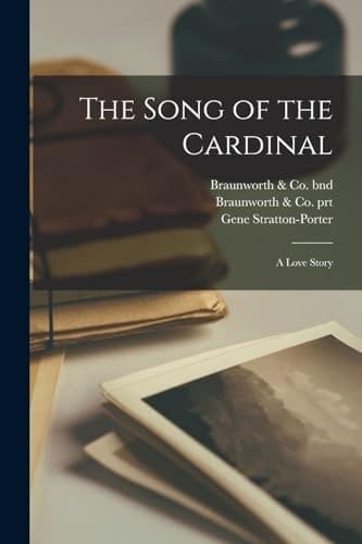 The Song of the Cardinal A Love Story