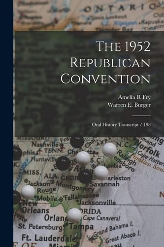 The 1952 Republican Convention Oral History Transcript / 198