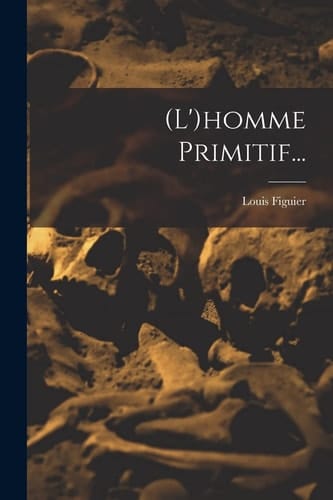 (l')homme Primitif...