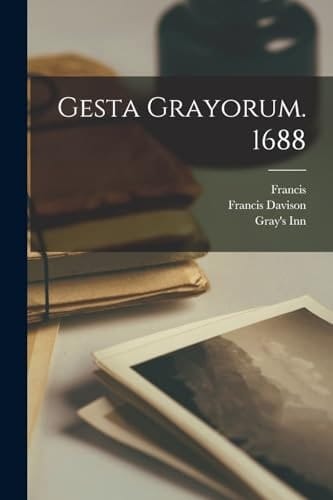Gesta Grayorum. 1688
