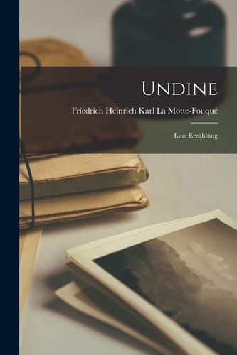 Undine Eine Erzählung