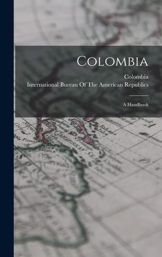 Colombia A Handbook