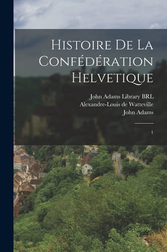 Histoire de la Confédération Helvetique 1