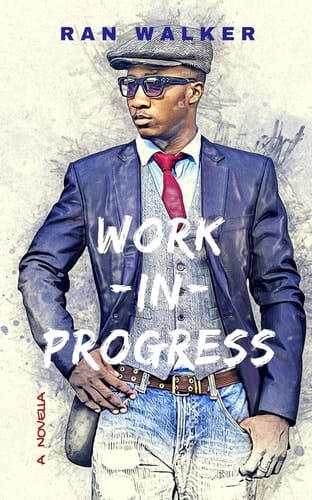 Work-In-Progress A Novella