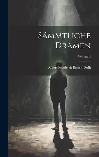 Sämmtliche Dramen; Volume 3