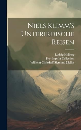 Niels Klimm's unterirdische Reisen