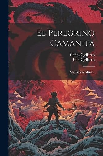 El Peregrino Camanita Novela Legendaria...