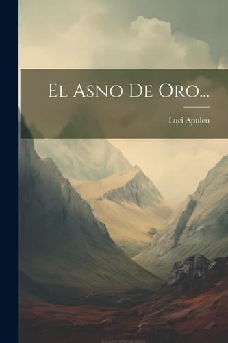El Asno De Oro...