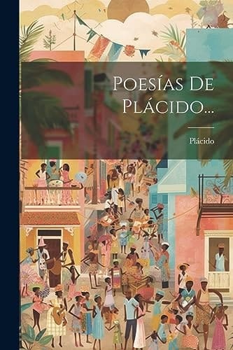 Poesías De Plácido...