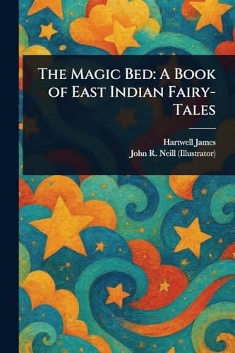 The Magic Bed A Book of East Indian Fairy-Tales