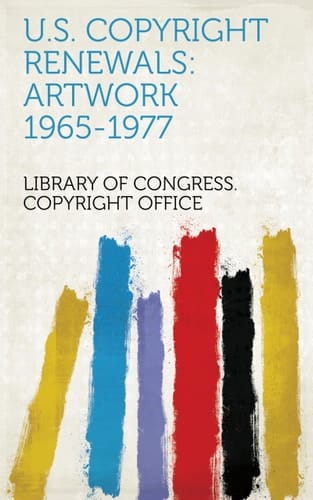 U. S. Copyright Renewals Artwork 1965-1977