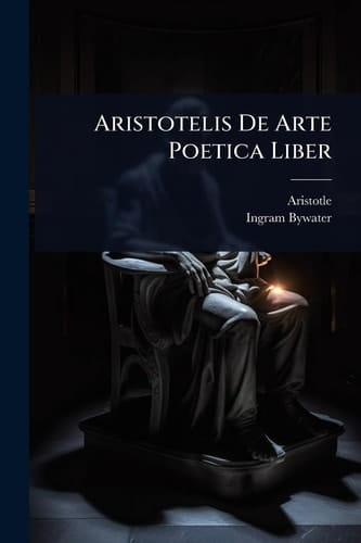 Aristotelis De Arte Poetica Liber