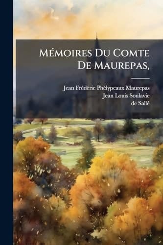 MÃ(c)moires Du Comte De Maurepas,