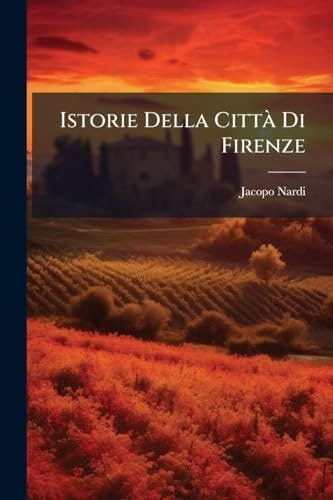 Istorie Della CittÃ Di Firenze