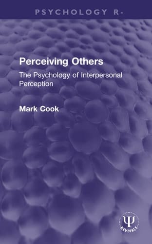 Perceiving Others The Psychology of Interpersonal Perception
