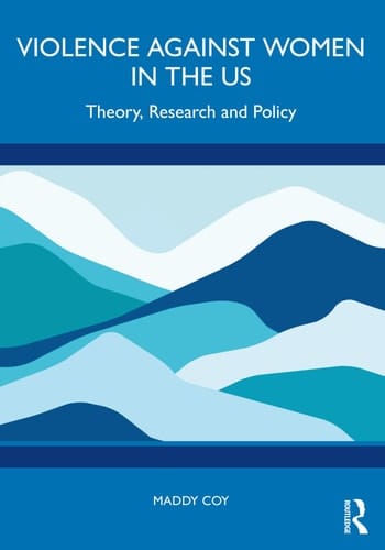 Violence Against Women in the US Theory, Research and Policy