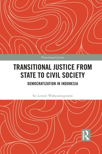 Transitional Justice from State to Civil Society Democratization in Indonesia
