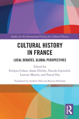Cultural History in France Local Debates, Global Perspectives