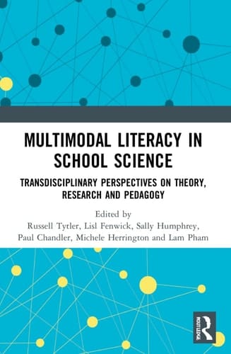 Multimodal Literacy in School Science Transdisciplinary Perspectives on Theory, Research and Pedagogy