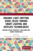 Organic Light Emitting Diode (OLED) Toward Smart Lighting and Displays Technologies Material Design Strategies, Challenges and Future Perspectives