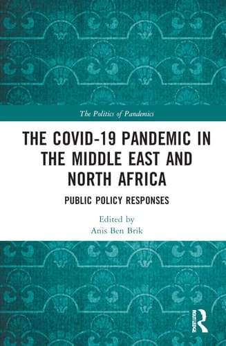 The COVID-19 Pandemic in the Middle East and North Africa Public Policy Responses